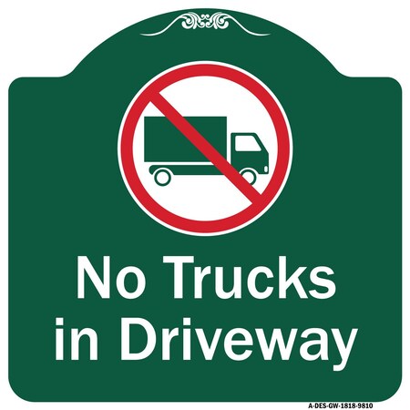 Signmission No Trucks In Driveway With Graphic Heavy-Gauge Aluminum Architectural Sign, 18" x 18", GW-1818-9810 A-DES-GW-1818-9810